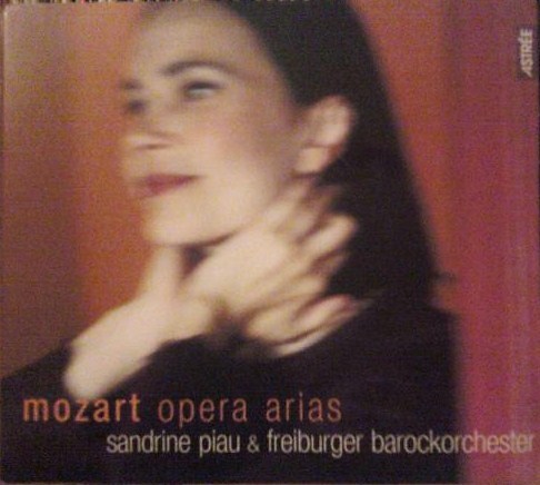 Mozart - Sandrine Piau & Freiburger Barockorchester - Opera Arias