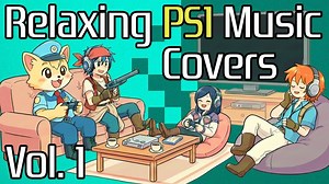 PS1游戏 放松型音乐混音合集