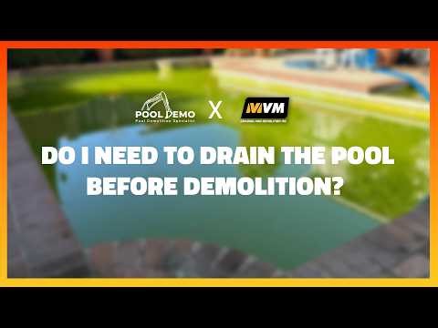 Do I Need to Drain the Pool Before Demolition?