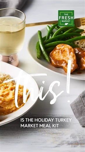 Our Holiday Turkey Market Meal Kit is perfect for a stress free Thanksgiving for two! 🟢 ORDER ONLINE: https://bit.ly/48F7bFI | The Fresh Market