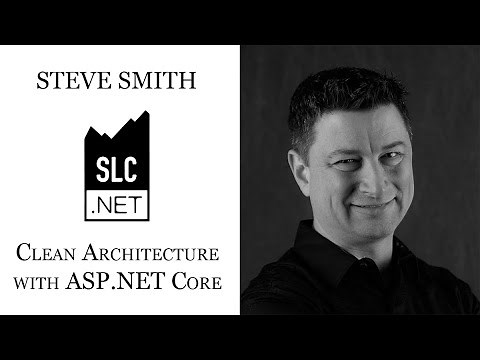 SLC.NET Presents: Steve Smith (@Ardalis) - Clean Architecture with ASP.NET Core