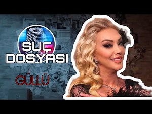 Suç Dosyası | GÜLLÜ | Kriminal