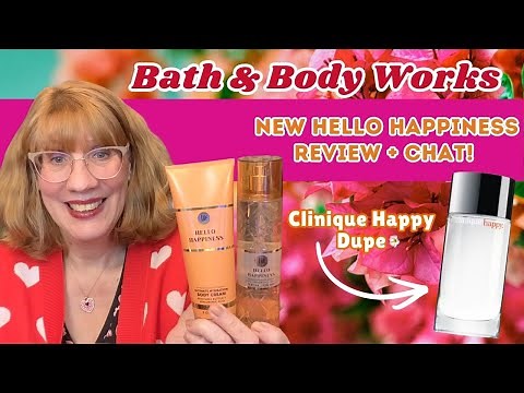 Bath & Body Works New Hello Happiness Review + Chat!