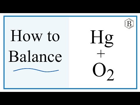 Balancing the Equation Hg + O2 = HgO (and Type of Reaction)