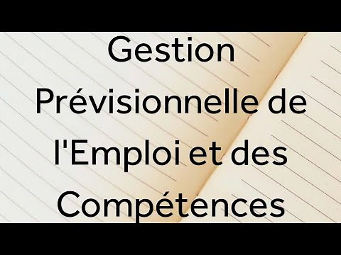 GPEC : Gestion prévisionnelle de l'emploi et des compétences