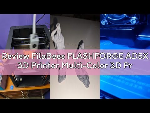 Review FilaBees FLASHFORGE AD5X 3D Printer,Multi-Color 3D Printing,Max 600mm/s High Speed,Fully Auto