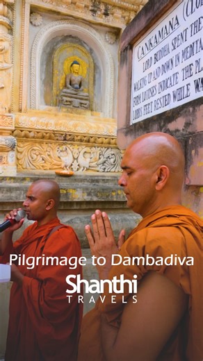 Join our sacred Dambadiva Pilgrimage Tour and visit the most important Buddhist holy sites in India and Nepal. #shanthi #bodhgaya #BuddhistPilgrimage #buddha #buddhism #traveltheworld | Shanthi Travels