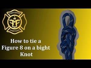 How to Tie a Figure 8 on a Bight Knot: Firefighter Guide
