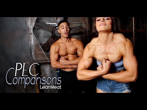 Pec Comparisons! with Muscle Goddess LeanMeat!
