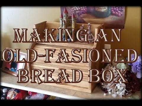 How to Make an Old Fashioned Bread Box