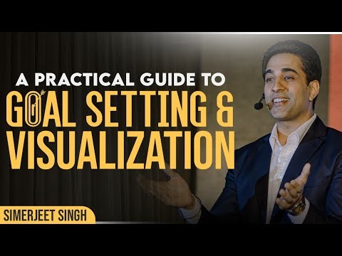 From Dreaming to Doing: Mastering the Art of Achieving Goals using Visualization | Simerjeet Singh