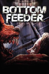 Bottom Feeder (2007) Streaming - Where to Watch Online