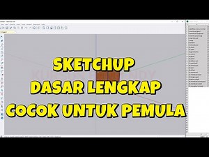 Complete basic sketchup tutorial suitable for beginners