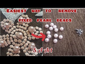 How to remove fixed pearl beads from fabric easily at home | Easiest way to remove pearl | S.A Art