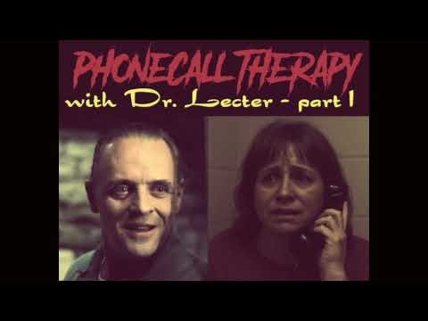 Phonecall Therapy - with Dr. Lecter (part 1)