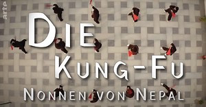 Doku: Die Kung-Fu Nonnen von Nepal