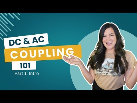 DC & AC Coupling Solar + Storage 101: Part 1 Introduction