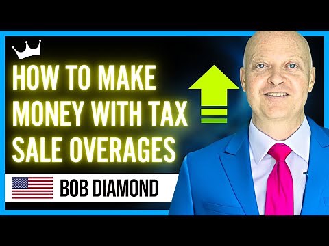Bob Diamond : How to Make Money With Tax Sale Overages In 2024