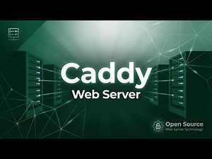 Exploring Caddy, An Open Source Web Server