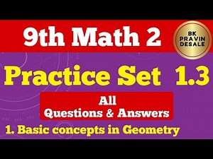 practice set 1.3 class 9 maths 2 | 9th math 2 practice set 1.3 | basic concepts in geometry std 9th