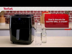 Tefal | EasyFry 3in1 FW201827 | How To Descale Your EasyFry 3in1?