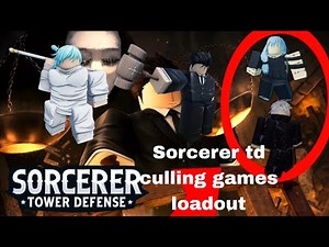 SORCERER TOWER DEFENSE CULLING GAMES LOADOUT (new to intermediate players)