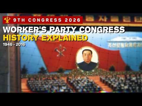 History of the Workers' Party Congress | 2026 Congress Explained