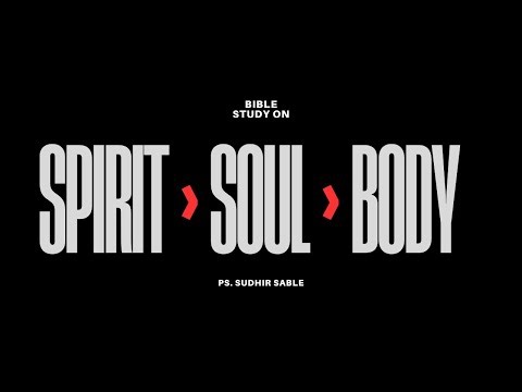Bible Study | Topic - Spirit, Soul and Body Pt - 2 | Hindi | Ps. Sudhir Sable | 28 Jan 2026