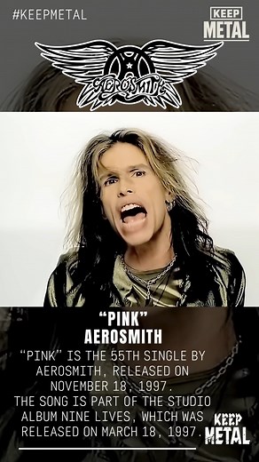 55K views · 1.8K reactions | “Pink” is the 55th single by Aerosmith, released on November 18, 1997. The song is part of the studio album Nine Lives, which was released on March 18, 1997. #Aerosmith #StevenTyler #JoePerry #BradWhitford #JoeyKramer #TomHamilton | Keep Metal | Facebook