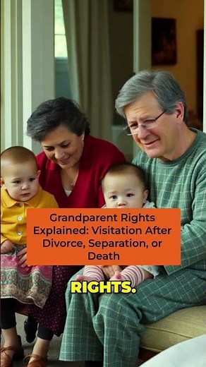 Grandparent Rights Explained: Visitation After Divorce, Separation, or Death
