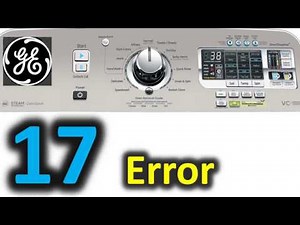 17 Error Code SOLVED!!! GE Top Load Washer Washing Machine I7