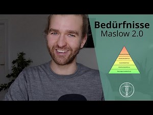 Was sind Grundbedürfnisse? - Bedürfnispyramide nach Maslow - neu gedacht