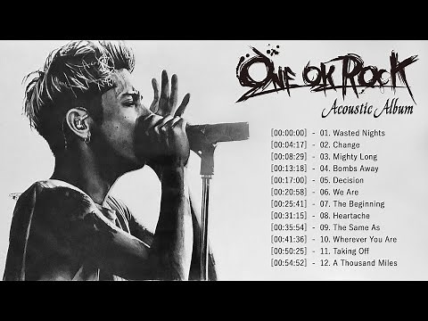ONE OK ROCK Full Album Acoustic | Greatest Hits Song