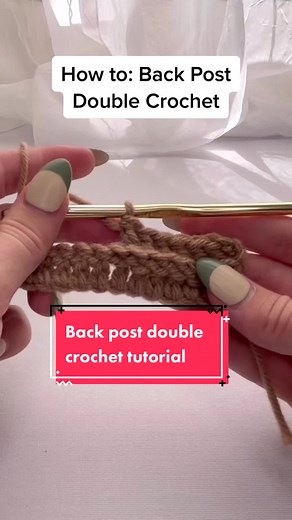 Back Post Double Crochet Tutorial