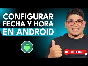 Cómo CONFIGURAR la FECHA y HORA en Android |📱Manual o Automáticamente 🕒