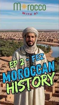 Moroccan History 🇲🇦 Ep2 | Fez: Morocco’s Timeless Imperial City