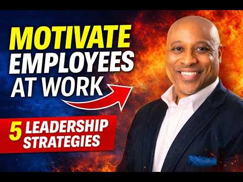 Build a Motivated Team That Actually Stays | How to Motivate Your Employees at Work