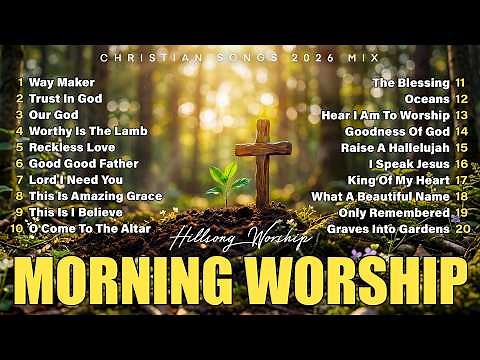 Praise The Lord Morning Worship Mix 2026 ✝️ Best Praise Songs with Lyrics to Strengthen Your Faith