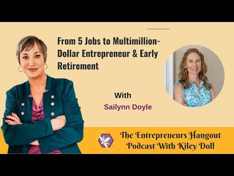 Sailynn Doyle: From 5 Jobs to Multimillion-Dollar Entrepreneur & Early Retirement