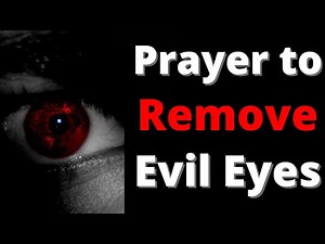 Prayer to Remove Evil Eye | REMOVE EVIL EYE, MAGIC, JINNS, NAZAR IN 10 MINUTES