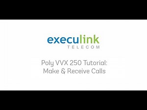 Poly VVX250 Phone Tutorial - How to Make and Receive Calls