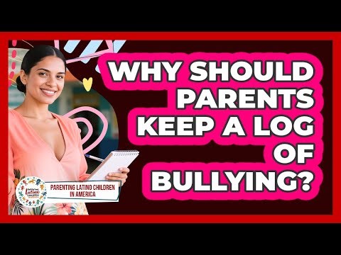 Why Should Parents Keep A Log Of Bullying?