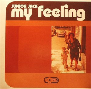 Junior Jack - My Feeling