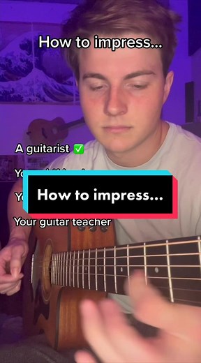 How to Impress a Guitarist - Guitar Tutorial