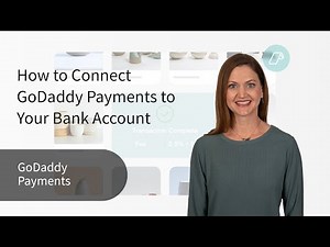 How to Connect GoDaddy Payments to Your Bank Account - Websites + Marketing