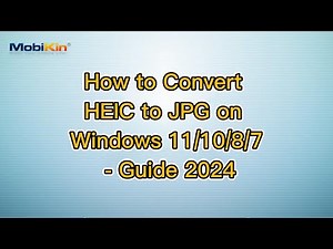 How to Convert HEIC to JPG on Windows 11/10/8/7 - Guide 2024