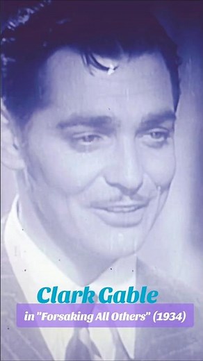 Clark Gable and Joan Crawford in the 1934 MGM film "Forsaking All Others"