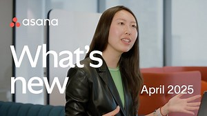 Asana Release Notes April 2025