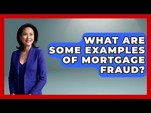 What Are Some Examples Of Mortgage Fraud? - Consumer Laws For You