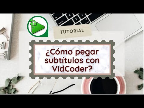 Tutorial: ¿Cómo pegar subtítulos con VidCoder?